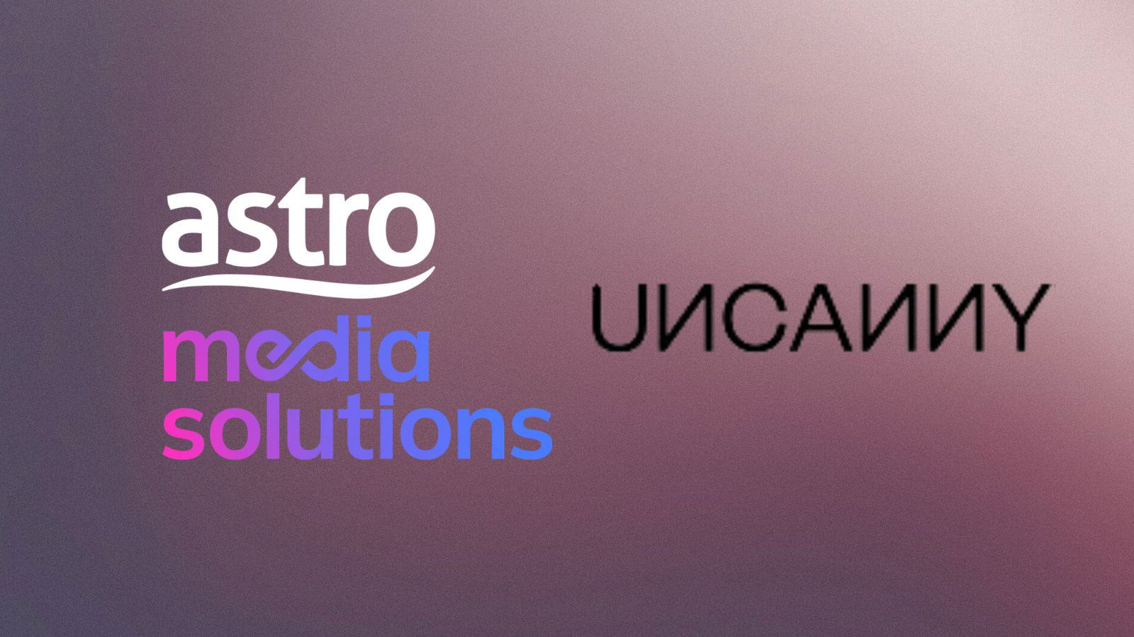UNCANNY enters Malaysia with Astro Media Solutions creative appointment